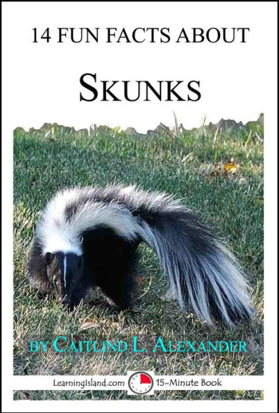 14 Fun Facts About Skunks: A 15-Minute Book