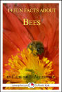 14 Fun Facts About Bees: A 15-Minute Book (15-Minute Books, #94)