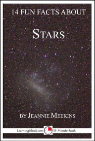 Title: 14 Fun Facts About Stars: A 15-Minute Book, Author: Jeannie Meekins