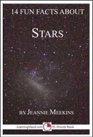 Title: 14 Fun Facts About Stars: A 15-Minute Book (15-Minute Books, #131), Author: Jeannie Meekins