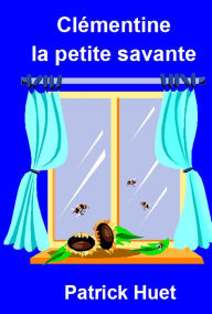 Title: Clémentine La Petite Savante, Author: Patrick Huet