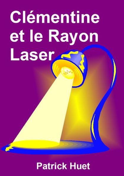 Clémentine Et Le Rayon Laser