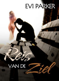 Title: Reis van de Ziel, Author: Evi Parker