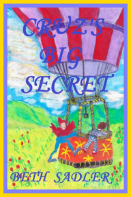 Title: Cruz's Big Secret, Author: Beth Sadler