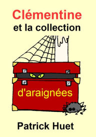 Title: Clémentine Et La Collection D'Araignées, Author: Patrick Huet