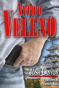 Title: Antico Veleno, Author: Josh Lanyon