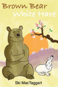 Title: Brown Bear, White Hare, Author: Ski MacTaggart