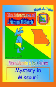 Title: Missouri/McPooch Mail-A-Tale:Mystery in Missouri, Author: Angela Randazzo