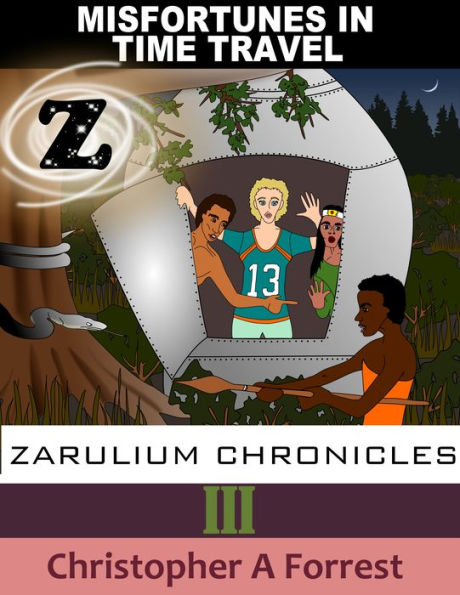 Zarulium Chronicles III: Misfortunes in Time Travel