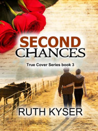 Title: True Cover: Book 3 - Second Chances, Author: Ruth Kyser