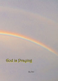 Title: God Is Praying, Author: Pen