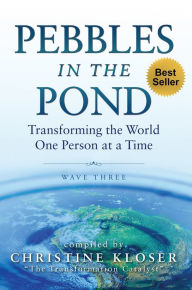 Title: Pebbles in the Pond-Wave Three, Author: Christine Kloser