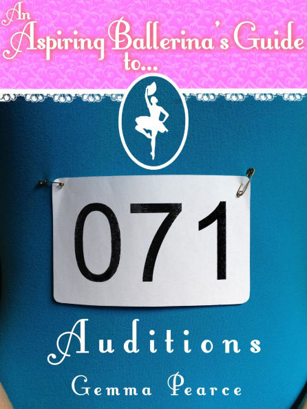 An Aspiring Ballerina's Guide to: Auditions