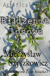 Title: Bladzenie losowe, Author: Mietek Szyszkowicz