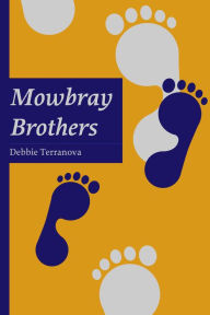 Title: Mowbray Brothers, Author: Debbie Terranova