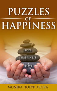 Title: Puzzles of Happiness, Author: Monika Holyk-Arora