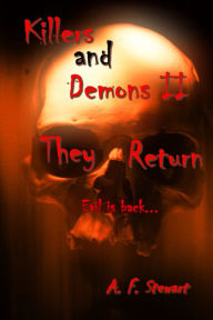 Title: Killers and Demons II: They Return, Author: A. F. Stewart