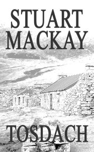 Title: Tosdach, Author: Stuart Mackay