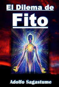 Title: El Dilema de Fito, Author: Adolfo Sagastume