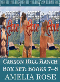 Title: Carson Hill Ranch Box Set: Books 7 - 9, Author: Amelia Rose