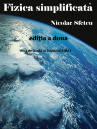 Title: Fizica simplificata, Author: Nicolae Sfetcu