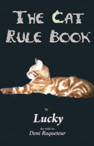 Title: The Cat Rule Book, Author: Deni Raqueteur