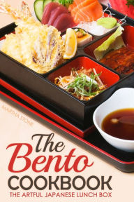 Title: The Bento Cookbook: The Artful Japanese Lunch Box, Author: Martha Stone
