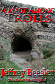Title: A Mage Among Trolls, Author: Jeff Beesler