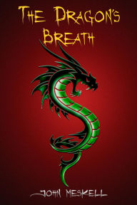 Title: The Dragon's Breath, Author: John Meskell