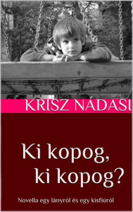 Title: Ki kopog, ki kopog?, Author: Krisz Nadasi