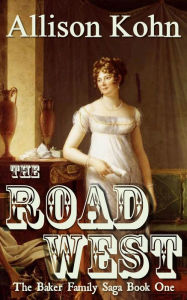 Title: The Road West, Author: Allison Kohn