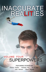 Title: Volume 4: Superpowers, Author: Inaccurate Realities