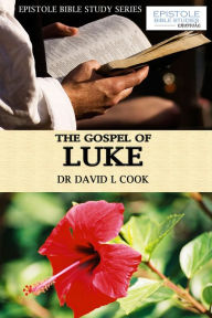 Title: The Gospel of Luke, Author: Dr David L Cook