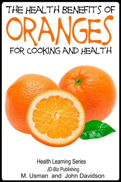 Health Benefits of Oranges For Cooking and Health