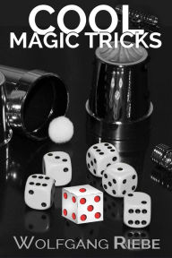 Title: Cool Magic Tricks, Author: Wolfgang Riebe