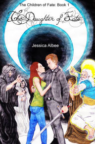 Title: The Daughter of Fate, Author: Jessica Albee