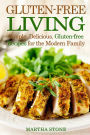 Gluten-free Living: Simple, Delicious, Gluten-free Recipes for the Modern Family