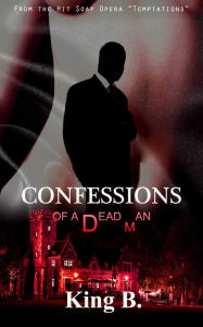 Title: Temptations: Confessions of a Dead Man, Author: King B