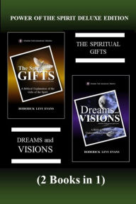 Title: Power of the Spirit Deluxe Edition (2 Books in 1): The Spiritual Gifts & Dreams and Visions, Author: Roderick L. Evans