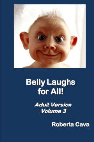 Title: Volume 3 Belly Laughs for All, Author: Roberta Cava