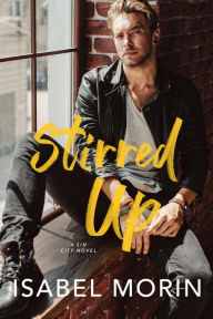 Title: Stirred Up, Author: Isabel Morin