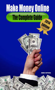 Title: Make Money Online: The Complete Guide 2014 Edition, Author: Avi Peretz