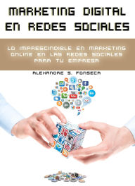 Title: Marketing Digital en Redes Sociales, Author: Alexandre Fonseca