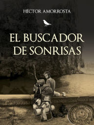 Title: El buscador de sonrisas, Author: Héctor Amorrosta