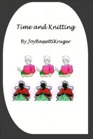 Title: Time and Knitting, Author: Joy Bassetti-Kruger