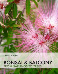 Title: Bonsai and Balcony: from saplings to trees, Author: Craig Hunter