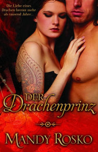 Title: Der Drachenprinz, Author: Mandy Rosko