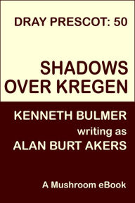 Title: Shadows over Kregen [Dray Prescot #50], Author: Alan Burt Akers