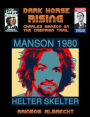 Dark Horse Rising: Charles Manson on the Campaign trail