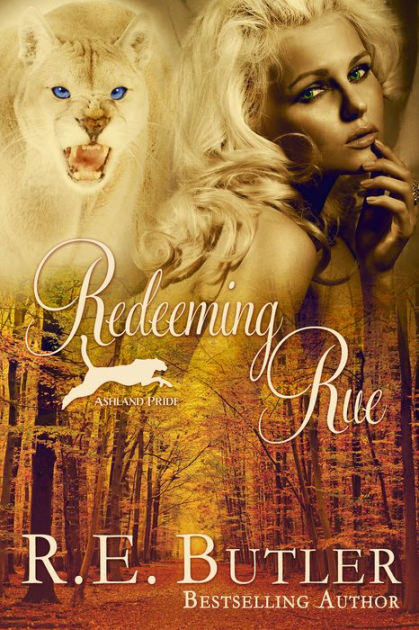 Redeeming Rue (Ashland Pride Series #4) by R. E. Butler | eBook ...